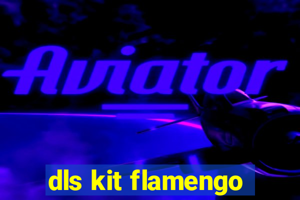 dls kit flamengo